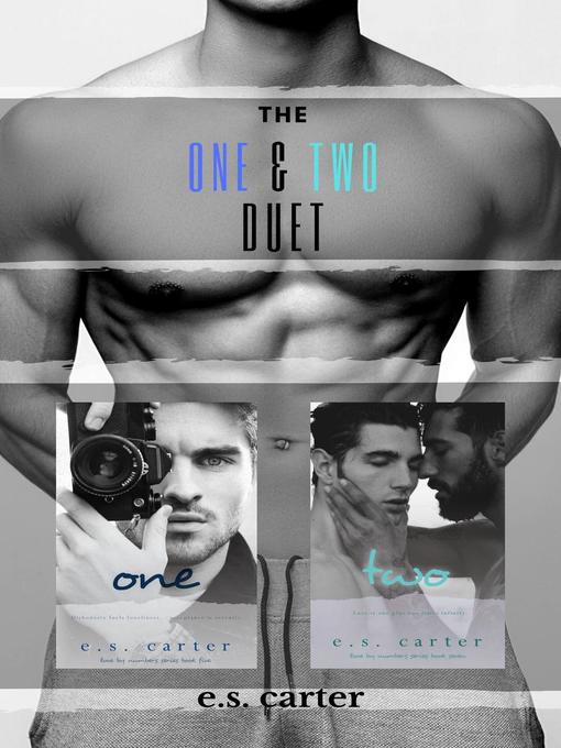 Title details for The One & Two Duet Box Set by E.S. Carter - Available